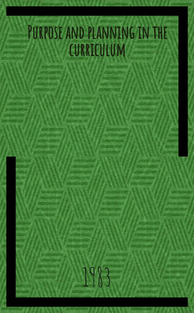 Purpose and planning in the curriculum