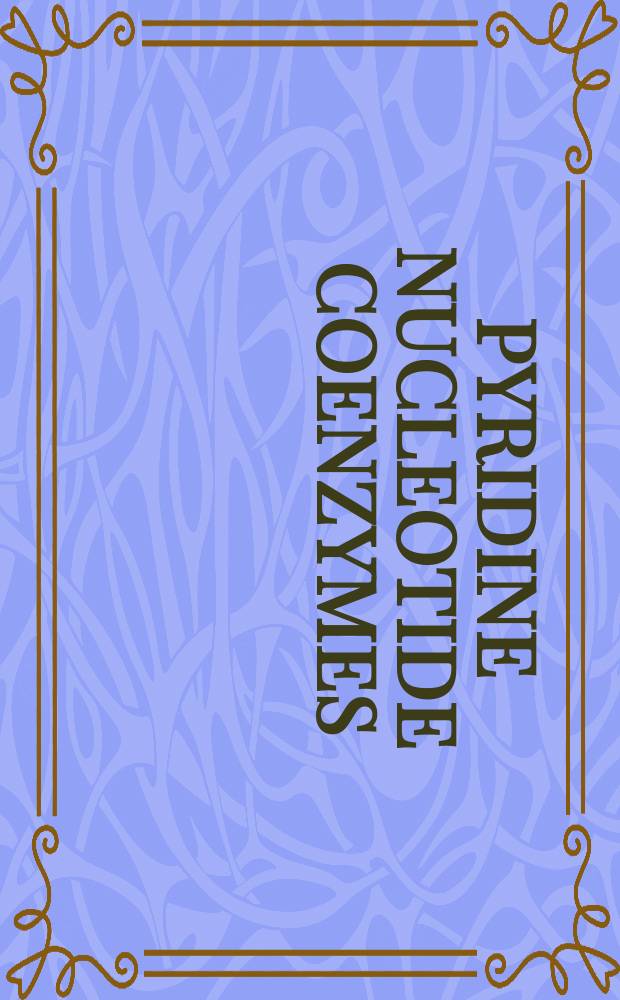 Pyridine nucleotide coenzymes : Chem., biochem., a. med. aspects