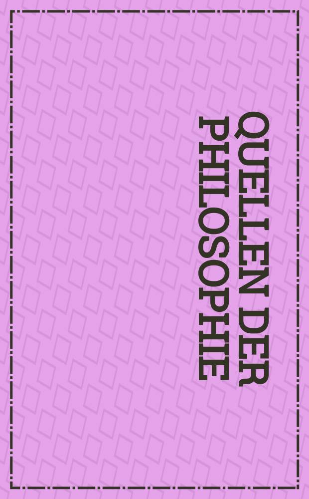 Quellen der Philosophie : Texte und Probleme