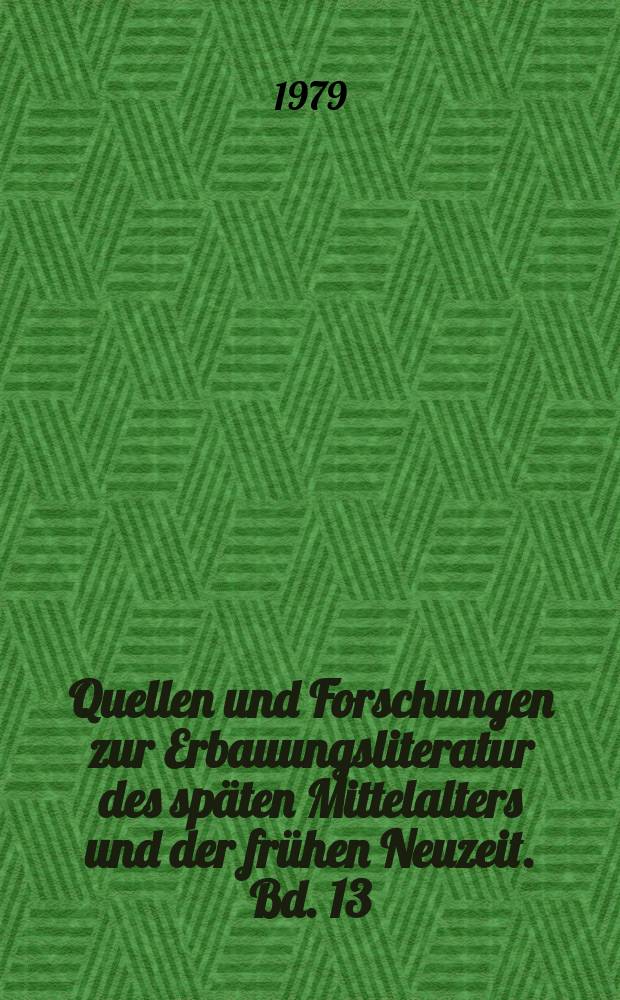Quellen und Forschungen zur Erbauungsliteratur des späten Mittelalters und der frühen Neuzeit. Bd. 13 : Die Hymelstrasz