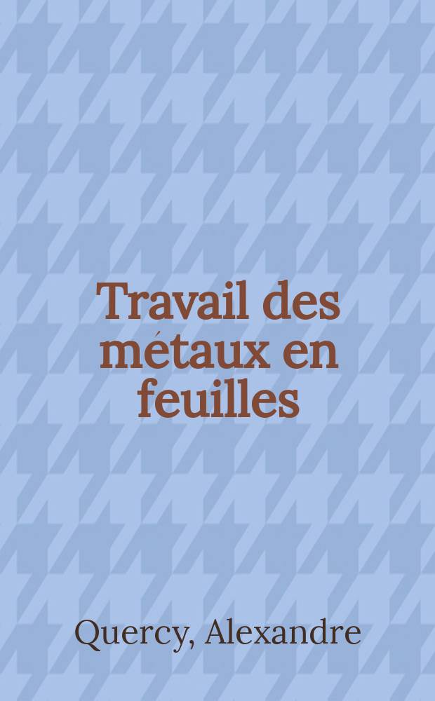 Travail des métaux en feuilles