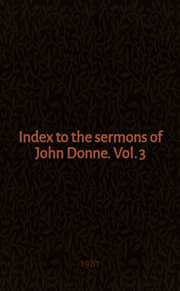 Index to the sermons of John Donne. Vol. 3 : Index to topics