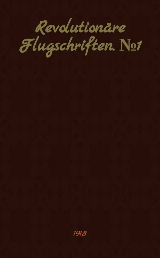 Revolution&auml;re Flugschriften. № 1 : Das Erste Zimmerwalder Manifest