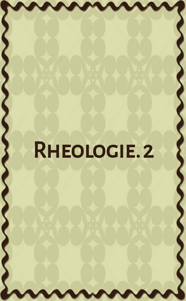 Rheologie. 2