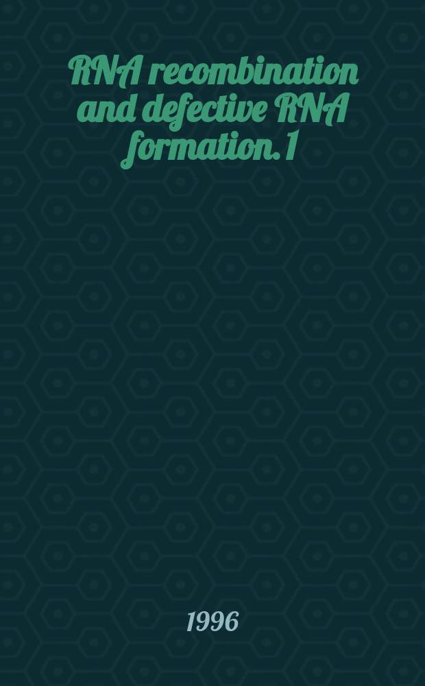 RNA recombination and defective RNA formation. 1