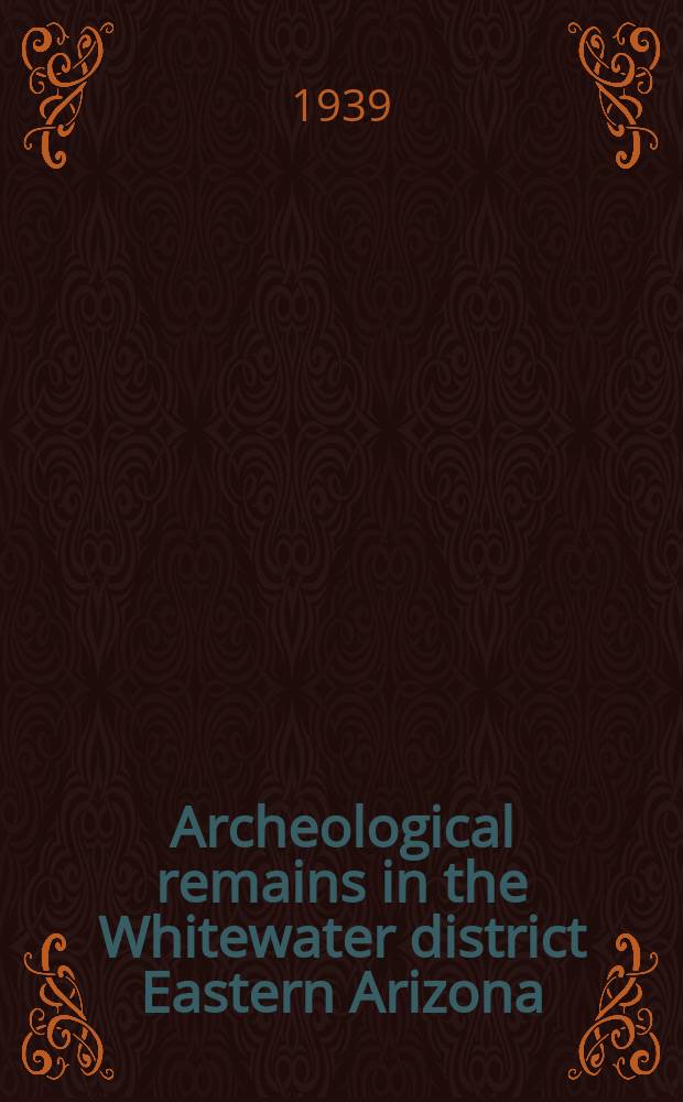 Archeological remains in the Whitewater district Eastern Arizona