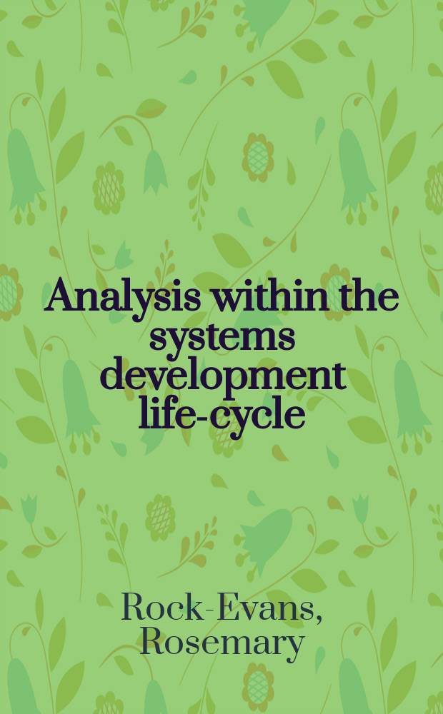 Analysis within the systems development life-cycle