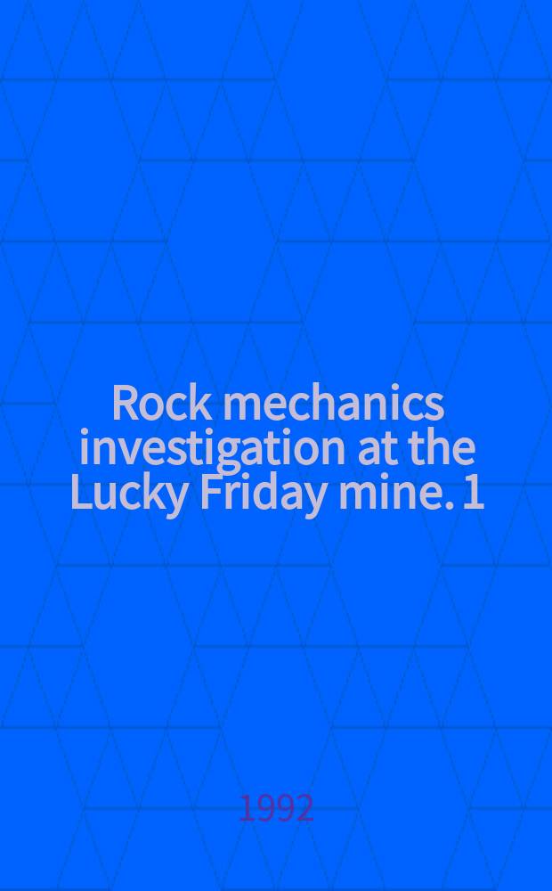 Rock mechanics investigation at the Lucky Friday mine. 1 : Instrumentation of an experimental underhand longwall stope