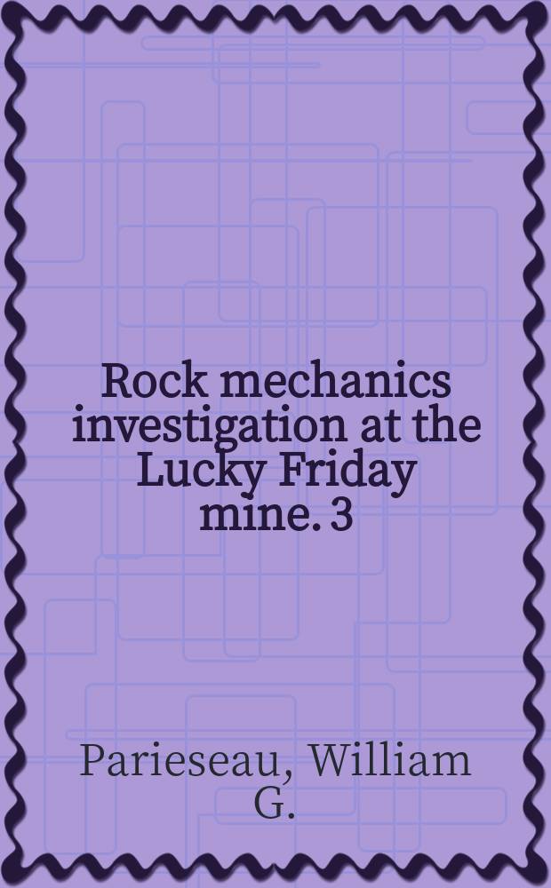 Rock mechanics investigation at the Lucky Friday mine. 3 : Calibration and validation of a stopescale finite-element model