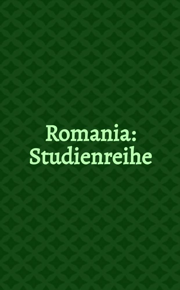 Romania : Studienreihe