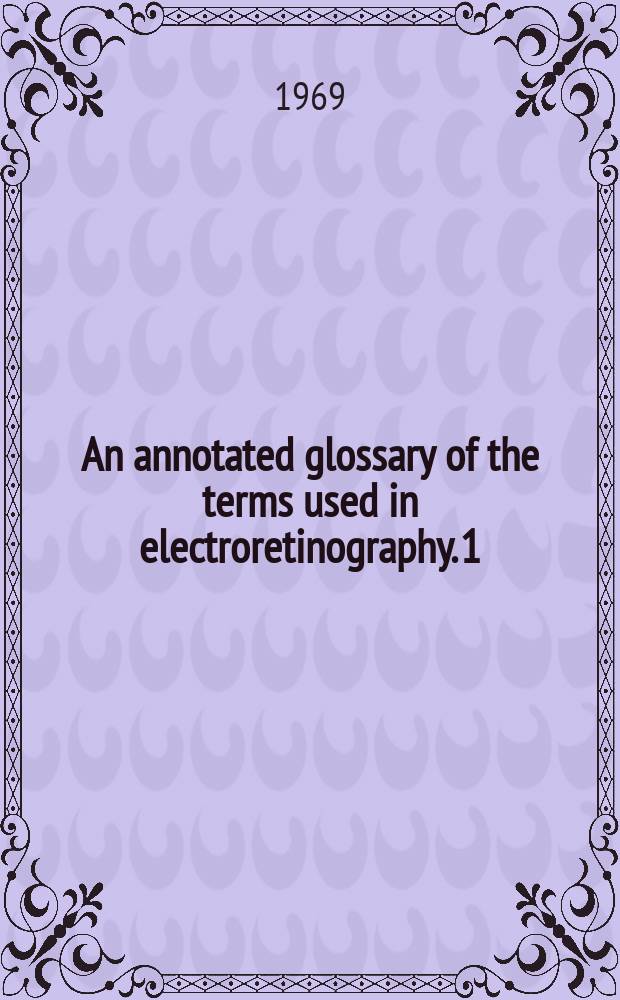 An annotated glossary of the terms used in electroretinography. 1 : Healthy human eye