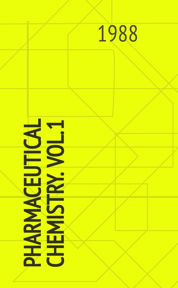 Pharmaceutical chemistry. Vol. 1 : Drug synthesis