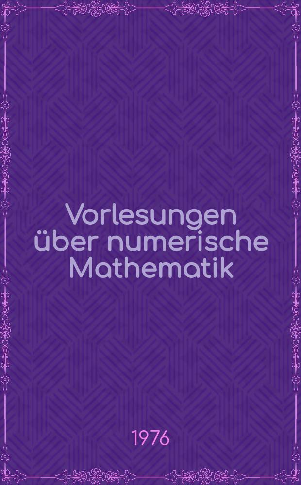 Vorlesungen über numerische Mathematik