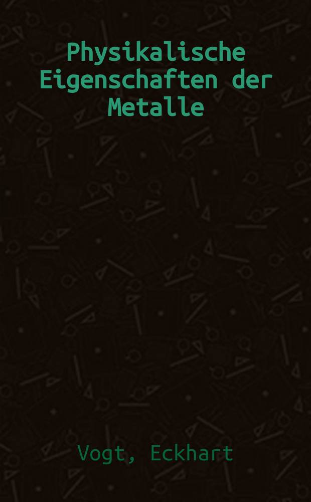 Physikalische Eigenschaften der Metalle