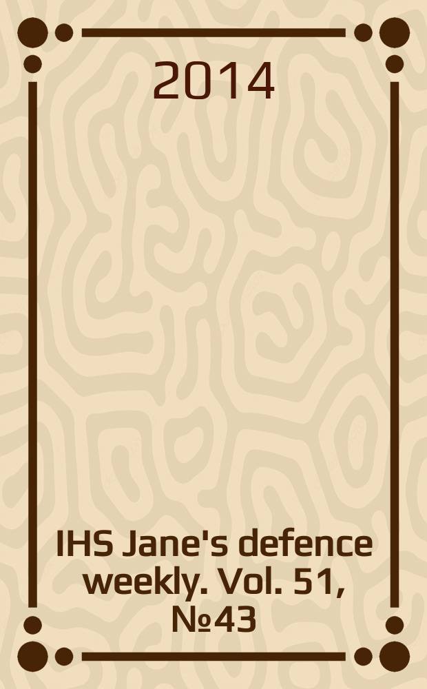 IHS Jane's defence weekly. Vol. 51, № 43