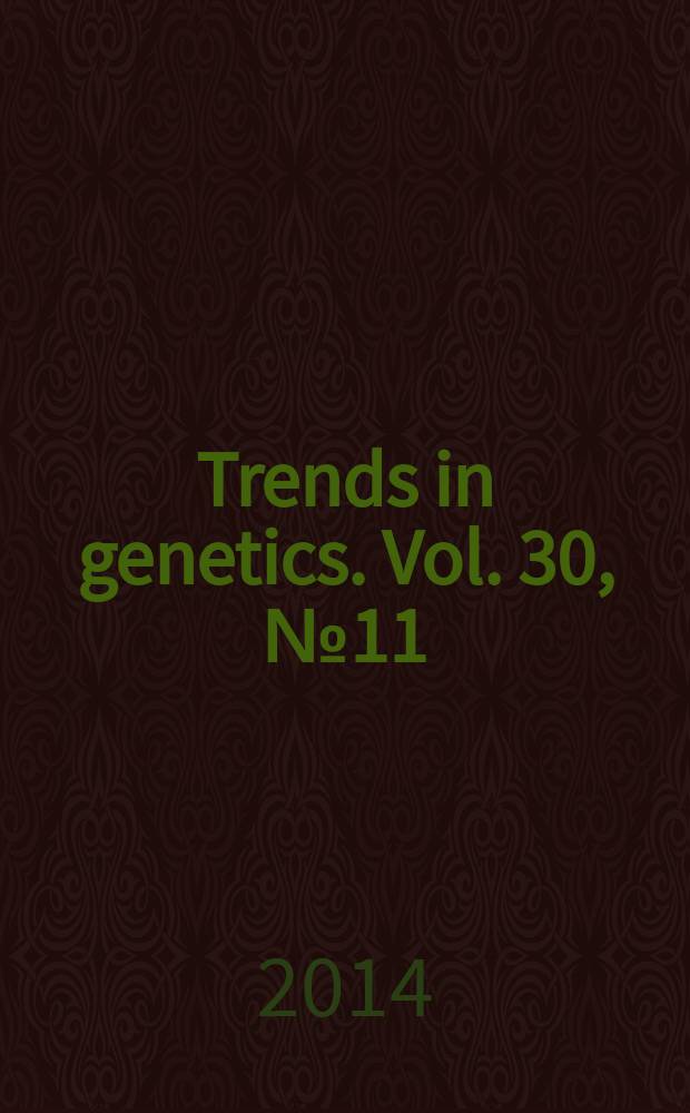 Trends in genetics. Vol. 30, № 11