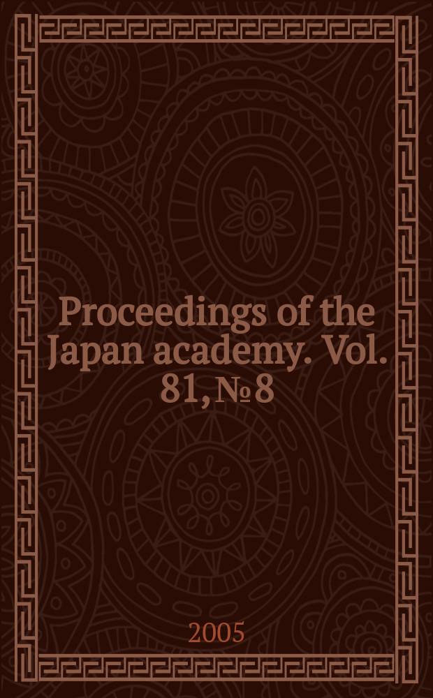 Proceedings of the Japan academy. Vol. 81, № 8