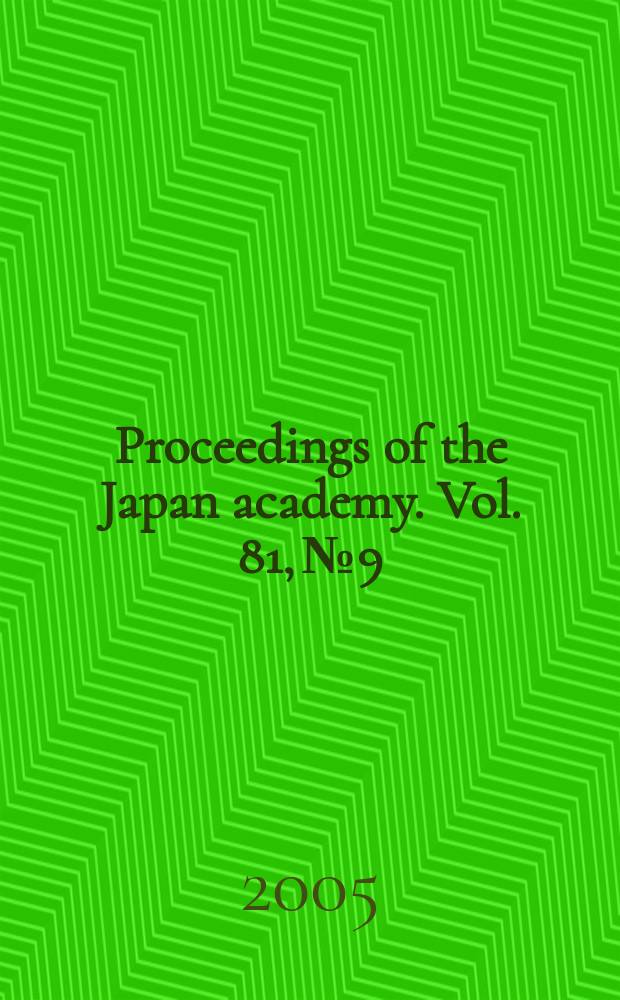 Proceedings of the Japan academy. Vol. 81, № 9