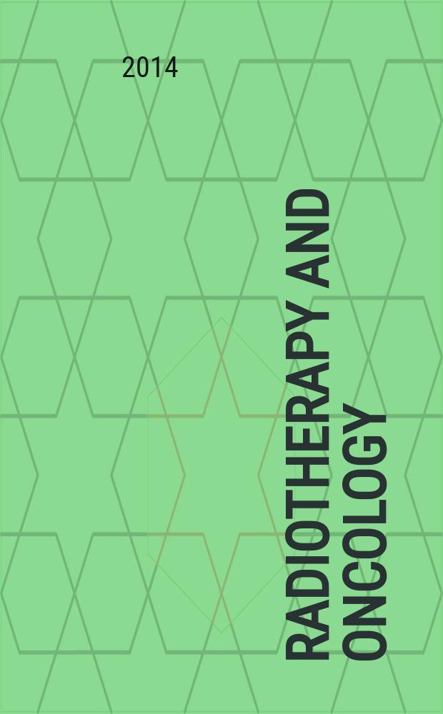 Radiotherapy and oncology : J. of the Europ. soc. for therapeutic radiology a. oncology. Vol. 112, № 1