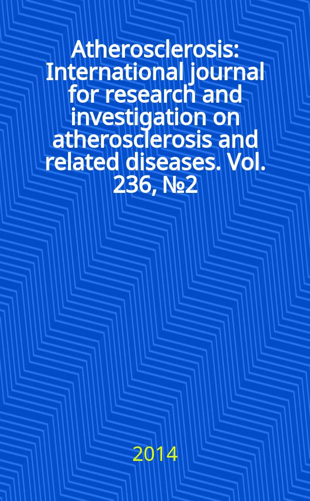 Atherosclerosis : International journal for research and investigation on atherosclerosis and related diseases. Vol. 236, № 2