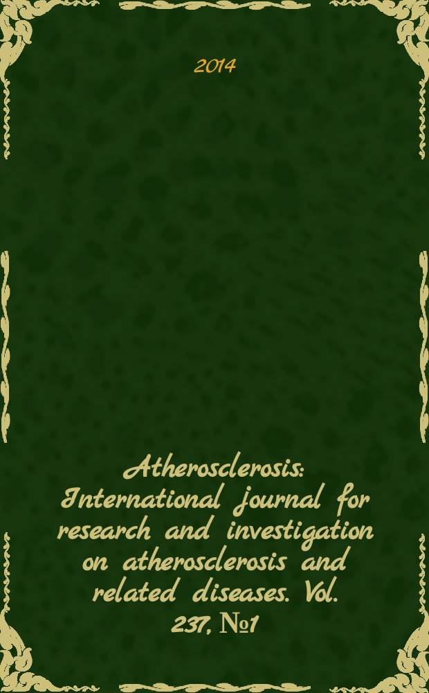 Atherosclerosis : International journal for research and investigation on atherosclerosis and related diseases. Vol. 237, № 1