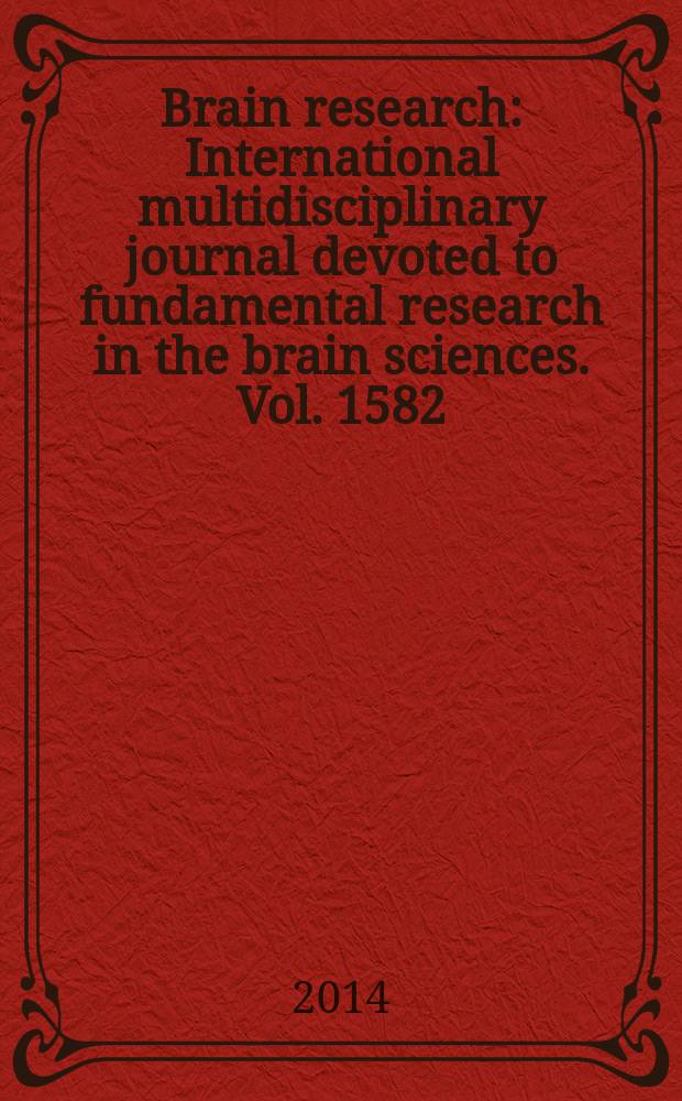 Brain research : International multidisciplinary journal devoted to fundamental research in the brain sciences. Vol. 1582
