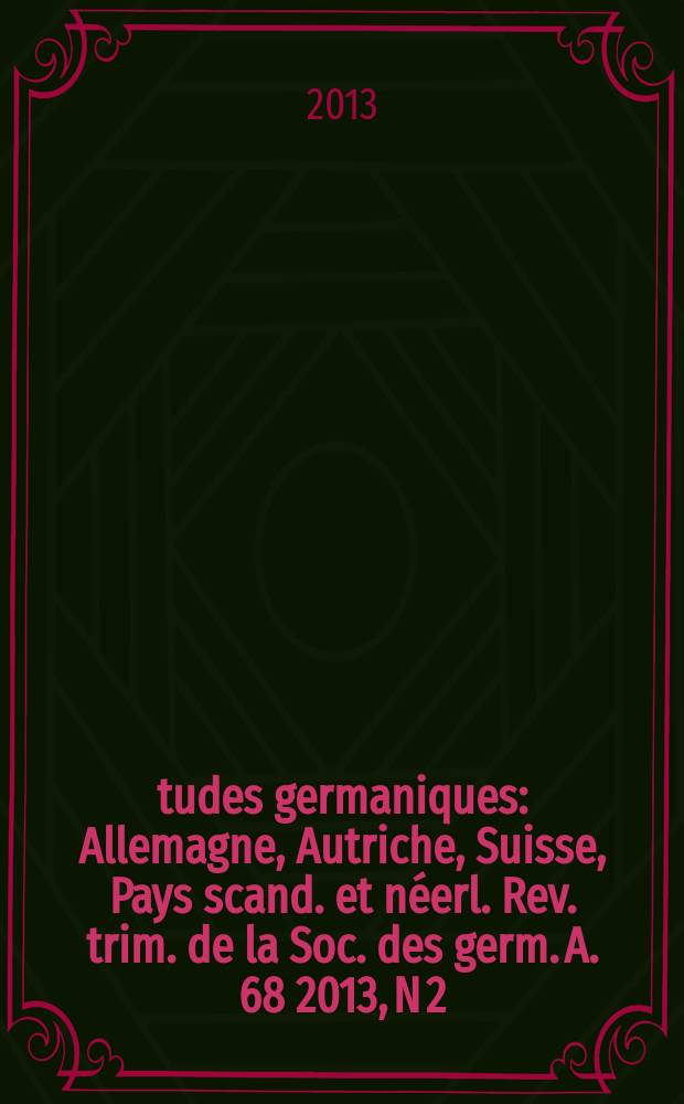Études germaniques : Allemagne, Autriche, Suisse, Pays scand. et néerl. Rev. trim. de la Soc. des germ. A. 68 2013, N 2 : (R)écritures du "17 juin 1953" = Письмо с "17 июня 1953"