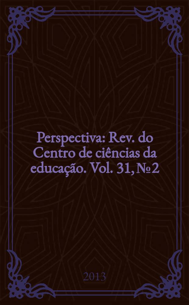 Perspectiva : Rev. do Centro de ciências da educação. Vol. 31, № 2