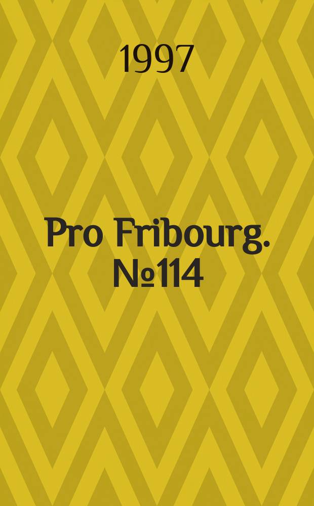 Pro Fribourg. № 114