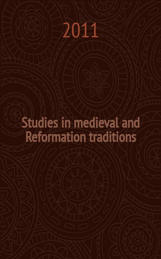 Studies in medieval and Reformation traditions : history, culture, religion, ideas. Texts & sources