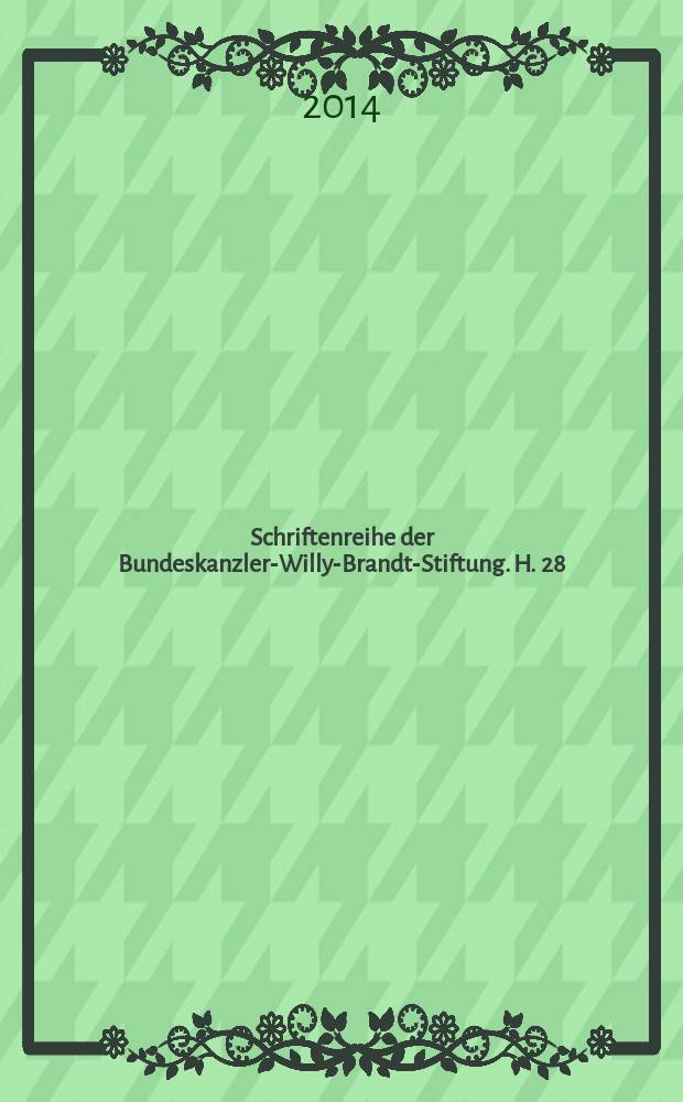 Schriftenreihe der Bundeskanzler-Willy-Brandt-Stiftung. H. 28 : Willy Brandt. Un projet pour l'Allemagne = Вилли Брандт: проект для Германии (1913-1992)