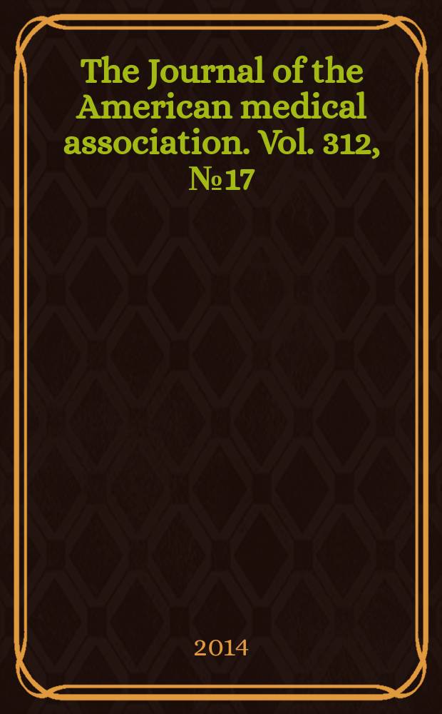 The Journal of the American medical association. Vol. 312, № 17