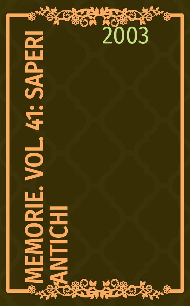 Memorie. Vol. 41 : Saperi antichi