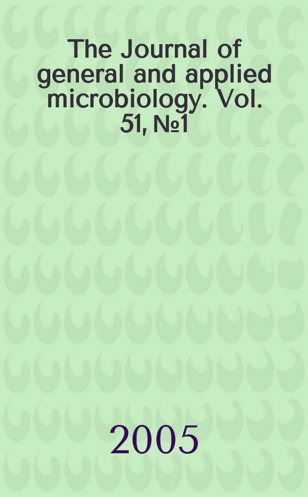 The Journal of general and applied microbiology. Vol. 51, № 1