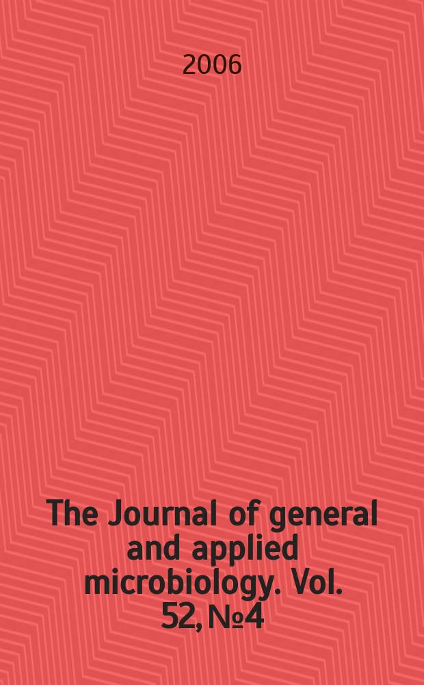 The Journal of general and applied microbiology. Vol. 52, № 4