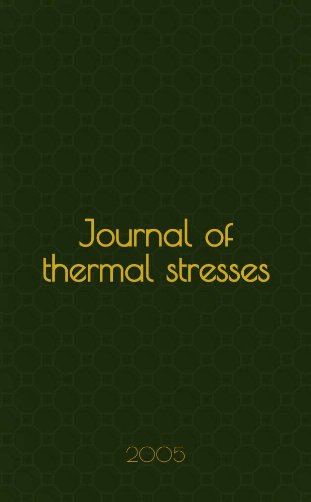 Journal of thermal stresses : An intern. quart. Vol.28, №4