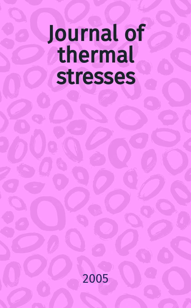 Journal of thermal stresses : An intern. quart. Vol.28, №10