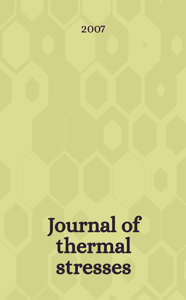 Journal of thermal stresses : An intern. quart. Vol. 30, № 1