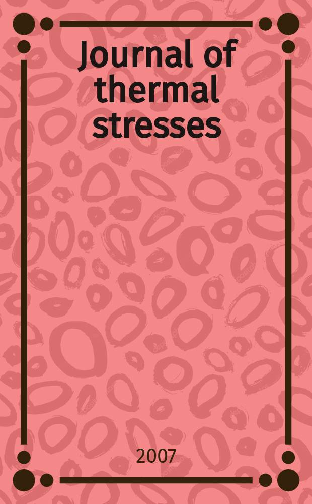 Journal of thermal stresses : An intern. quart. Vol. 30, № 3