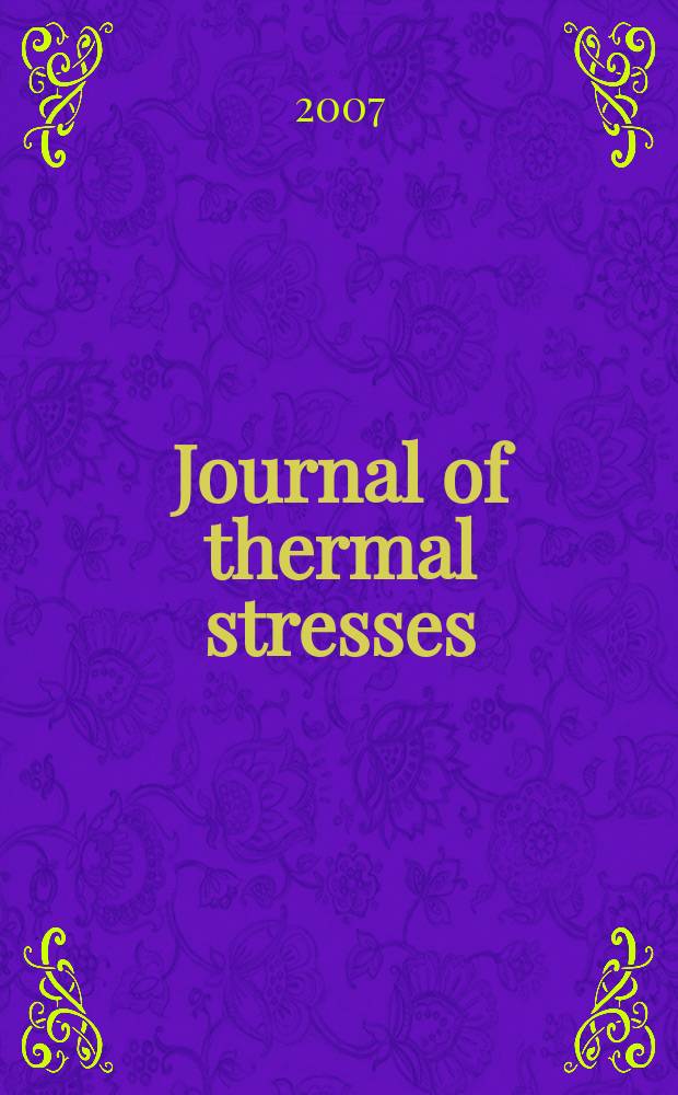 Journal of thermal stresses : An intern. quart. Vol. 30, № 4