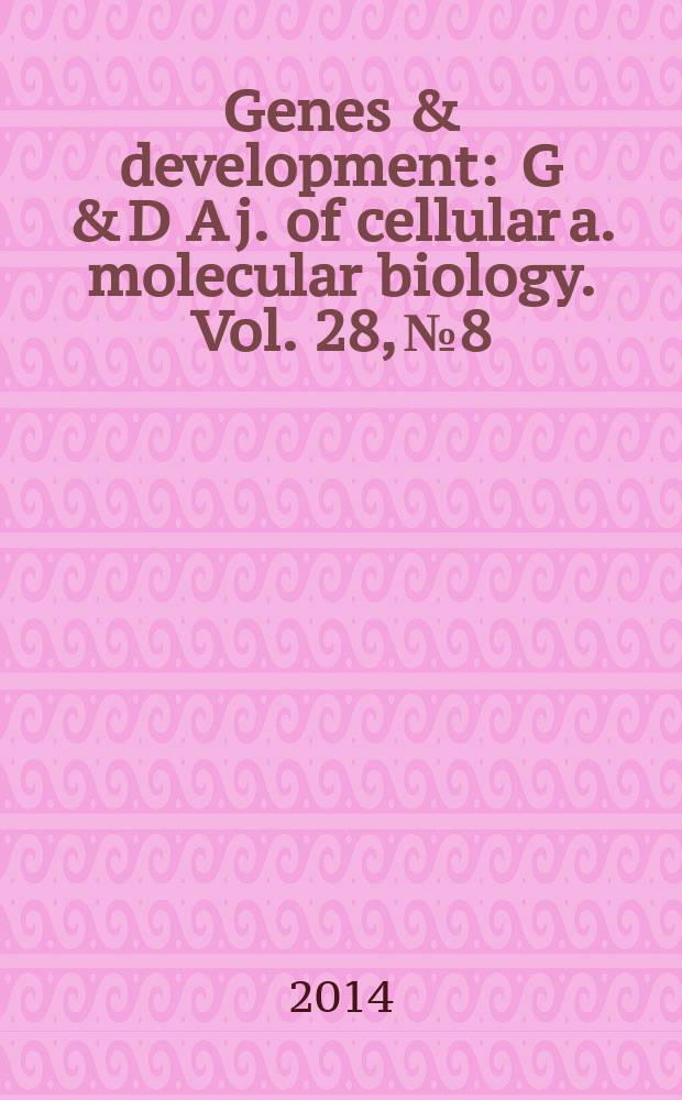 Genes & development : G & D A j. of cellular a. molecular biology. Vol. 28, № 8