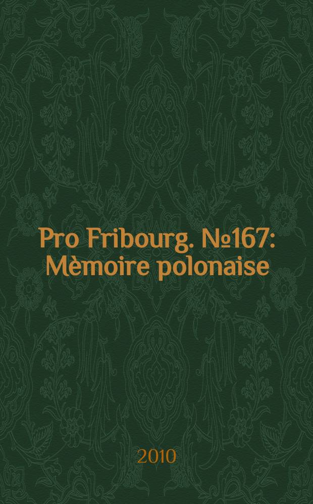 Pro Fribourg. № 167 : Mèmoire polonaise = Память поляков