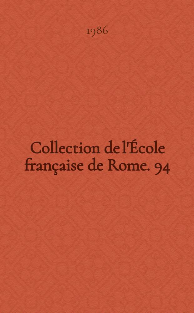 Collection de l'École française de Rome. 94 : Les Italiens en France de 1914 à 1940 = Итальянцы во Франции, 1914-1940