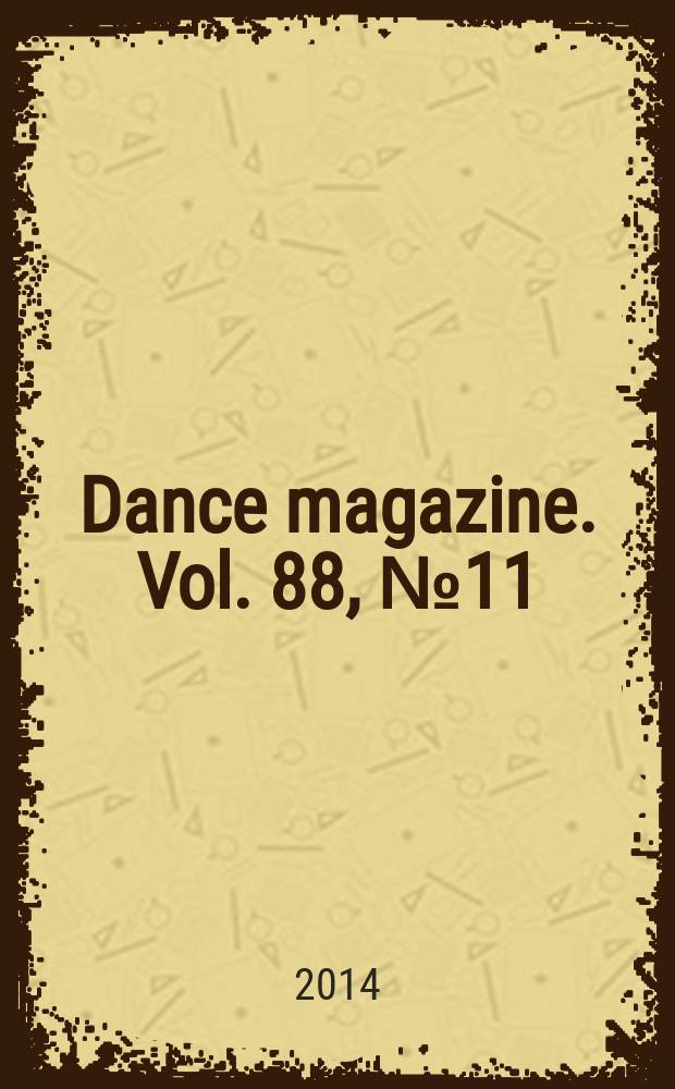 Dance magazine. Vol. 88, № 11