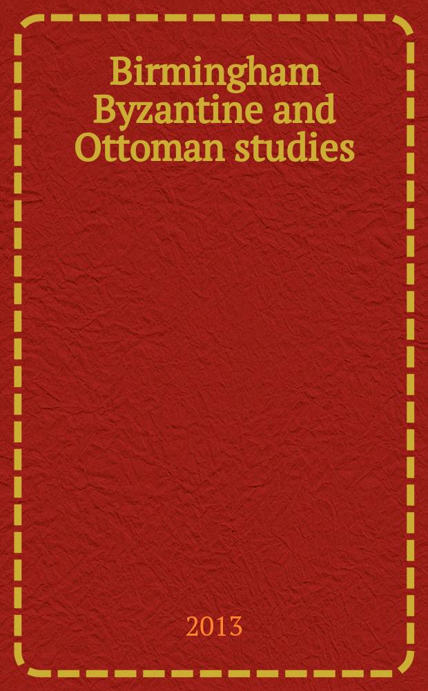 Birmingham Byzantine and Ottoman studies = Бирмингемские исследования Византии и Турции