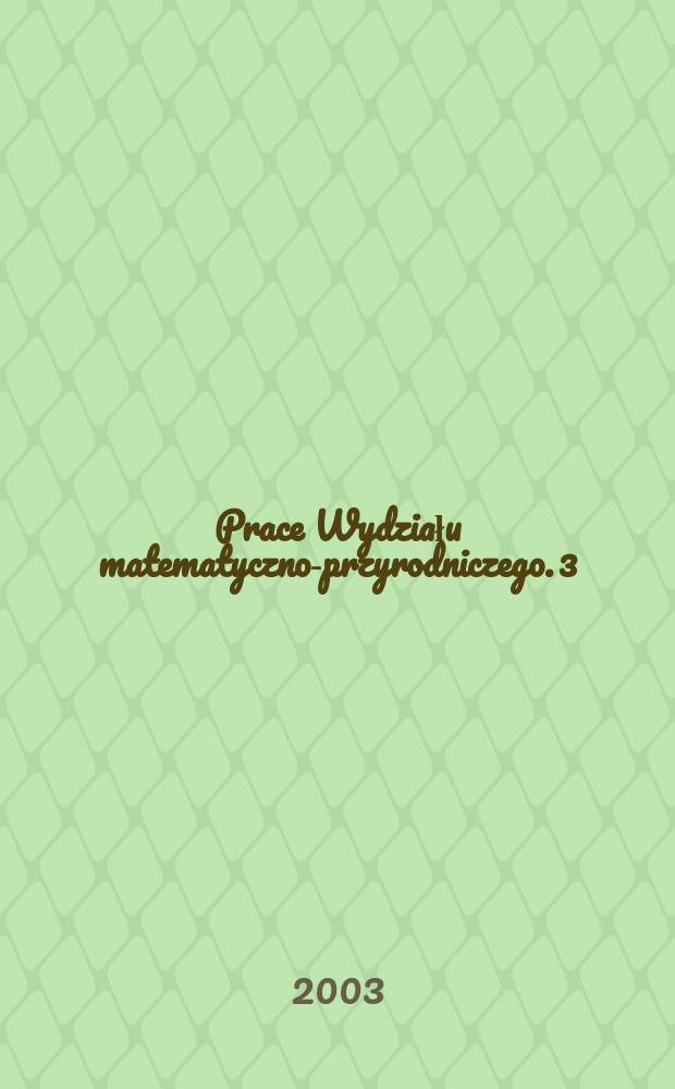 Prace Wydziału matematyczno-przyrodniczego. 3 : Modelowanie elementów krajobrazu
