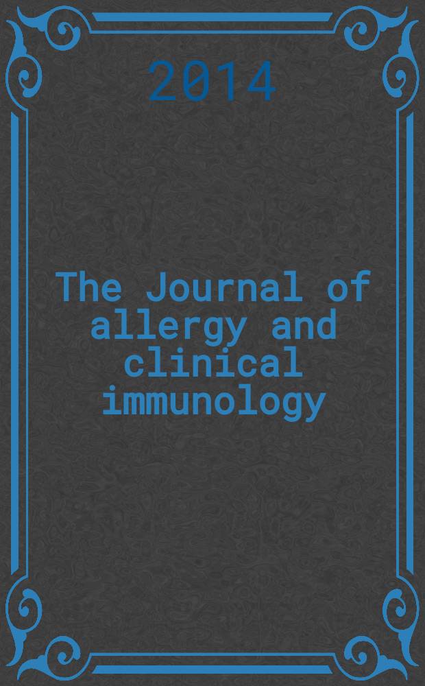 The Journal of allergy and clinical immunology : Including "Allergy abstracts" Offic. organ of Amer. acad. of allergy. Vol. 134, № 4