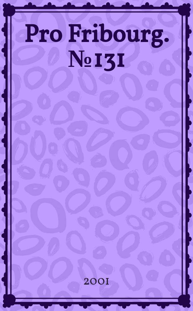 Pro Fribourg. № 131