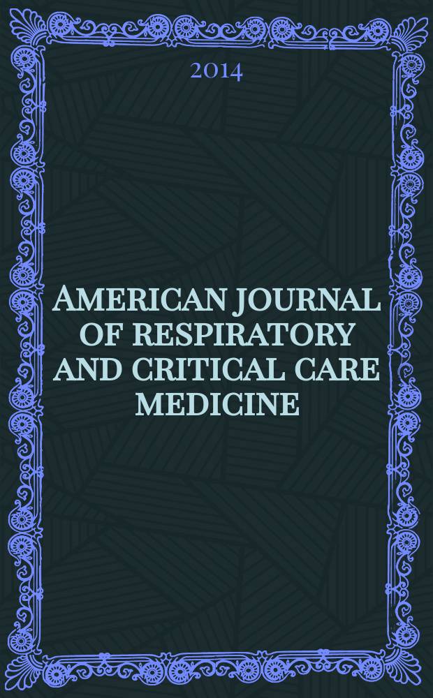 American journal of respiratory and critical care medicine : An offic. journal of the American thoracic soc., Med. sect. of the American lung assoc. Formerly the American review of respiratory disease. Vol.190, № 7