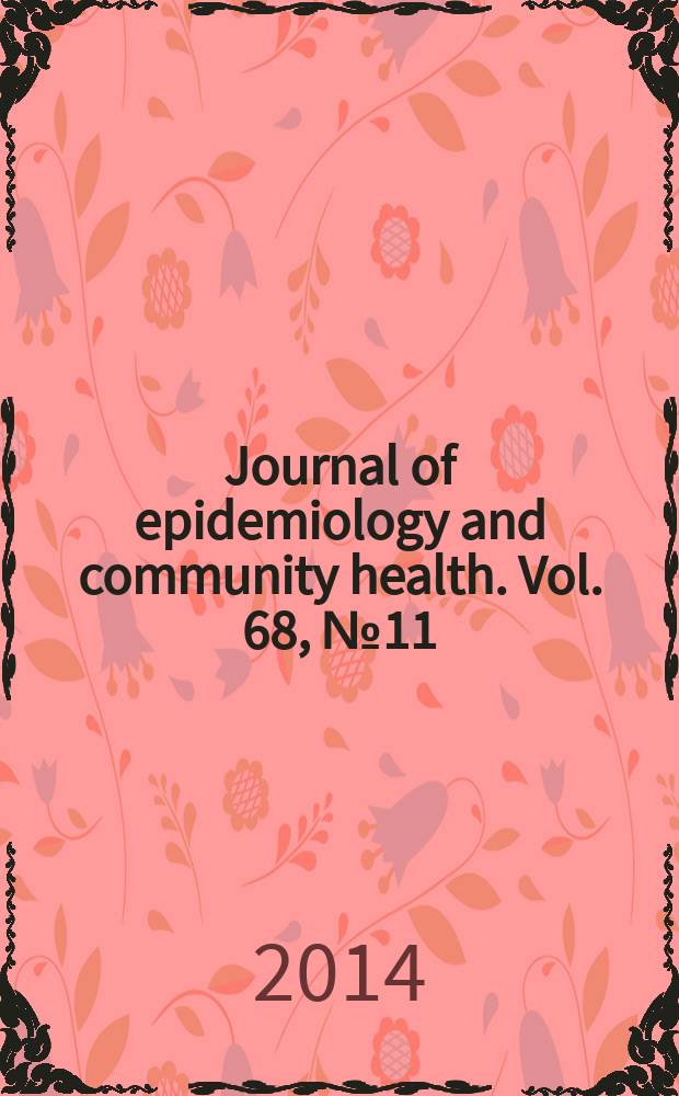 Journal of epidemiology and community health. Vol. 68, № 11